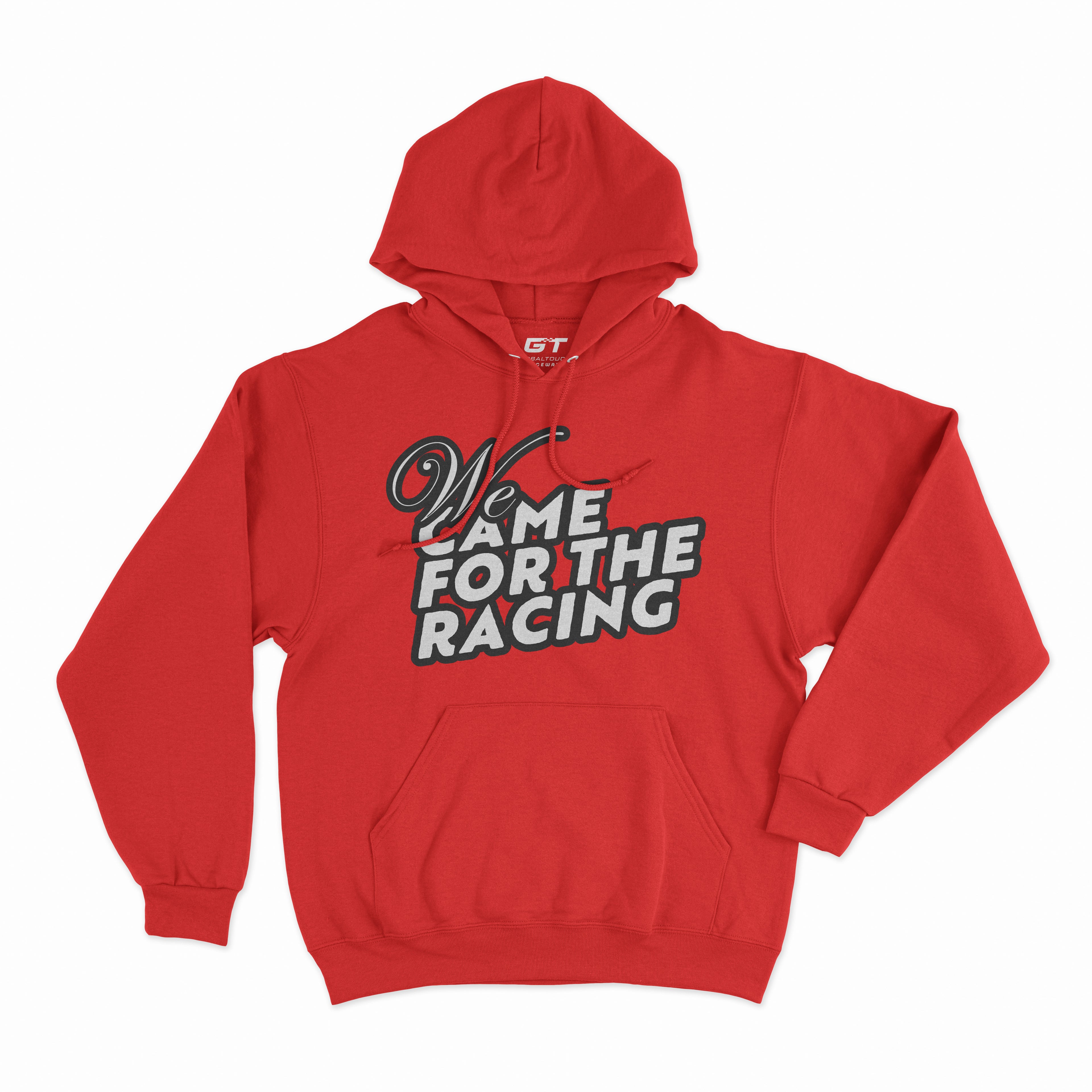 Hoodie - We Came For The Racing