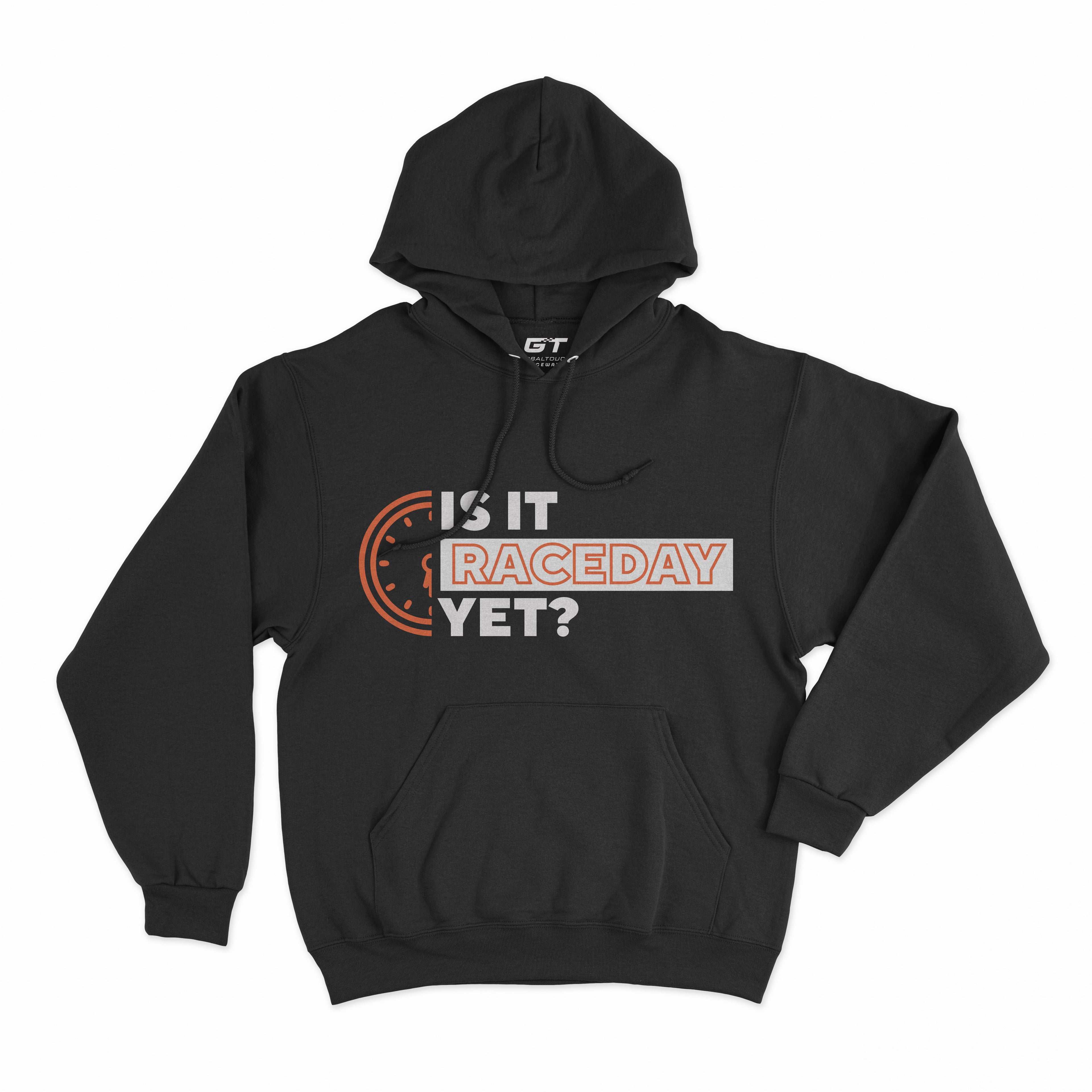 Hoodie - Is it Raceday yet?